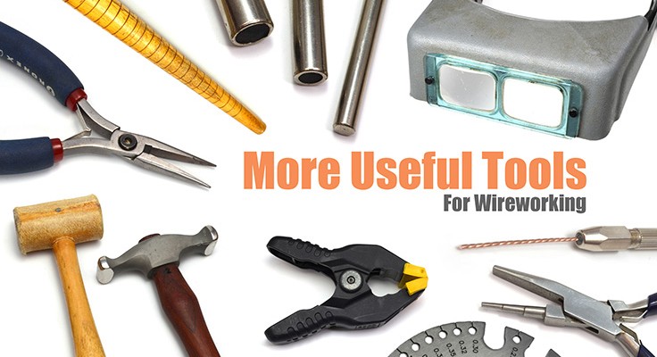 More Useful Tools for Wireworking - Episode 3 - The Tao of Wire