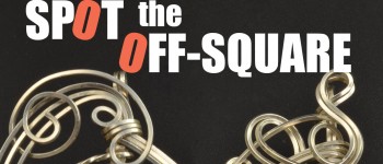 Can you spot the off square wire? - Episode 8 Supplemental - The Tao of Wire